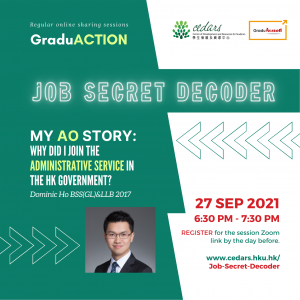 [Zoom Webinar] Job Secret Decoder on 27 September 2021: My AO Story: Why did I join the Administrative Service in the HK Government?